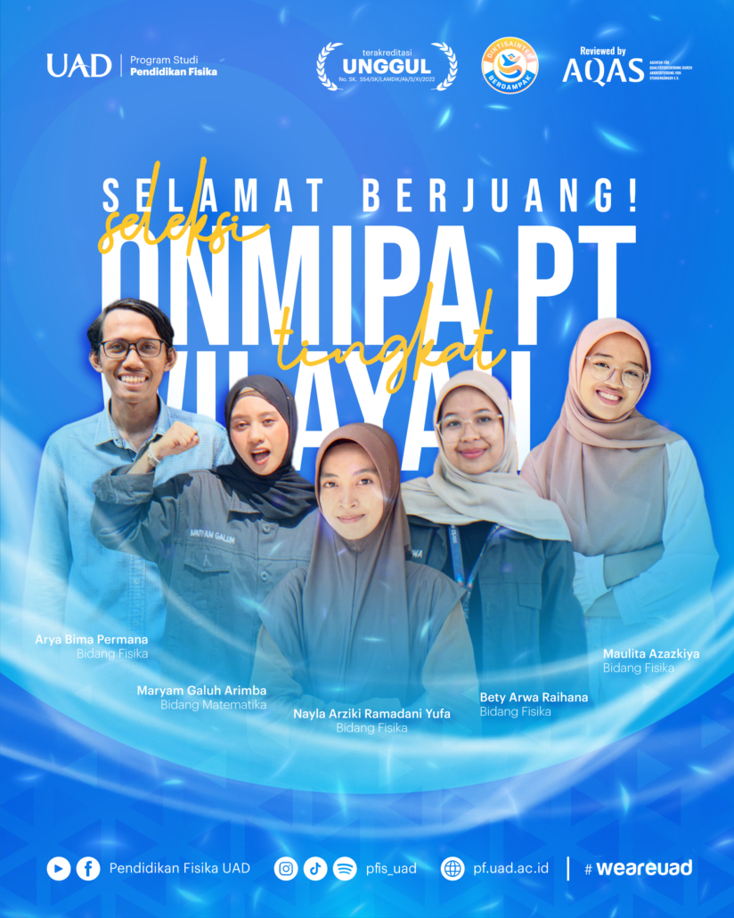 Lima Mahasiswa Pendidikan Fisika UAD Ikuti Seleksi ONMIPA Tingkat ...